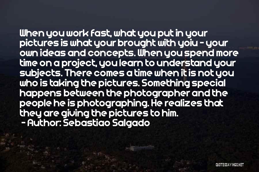 Photography Concepts Quotes By Sebastiao Salgado