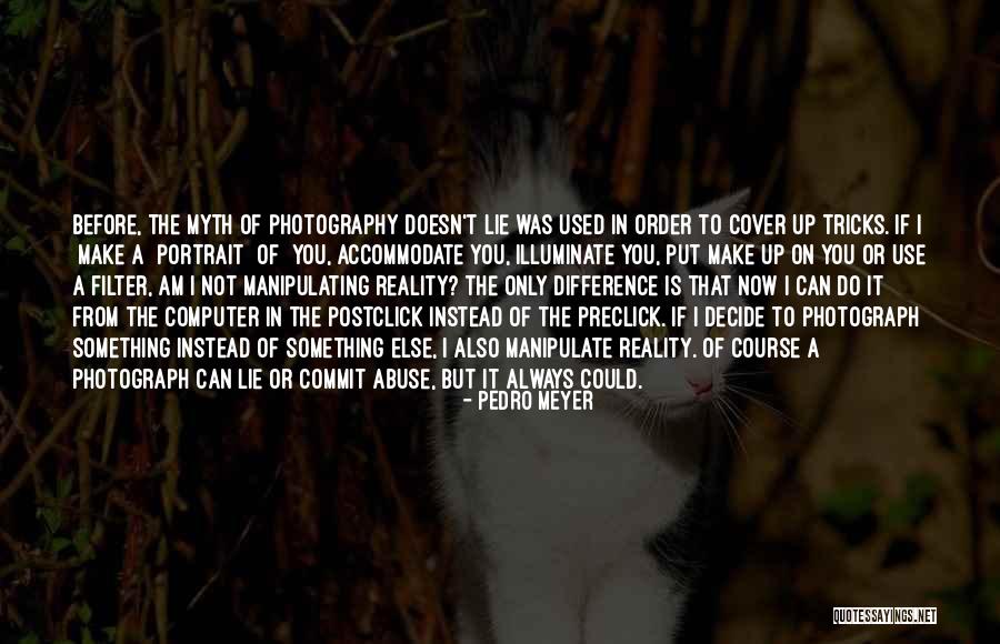 Photography Cover Quotes By Pedro Meyer Photography Cover Quotes By Pedro Meyer