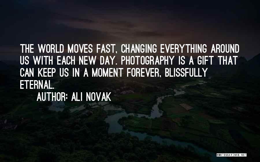 Photography Day Quotes By Ali Novak