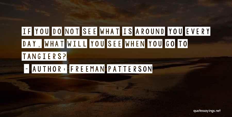 Photography Day Quotes By Freeman Patterson