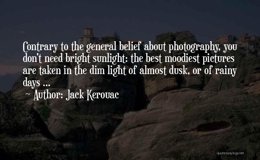 Photography Day Quotes By Jack Kerouac