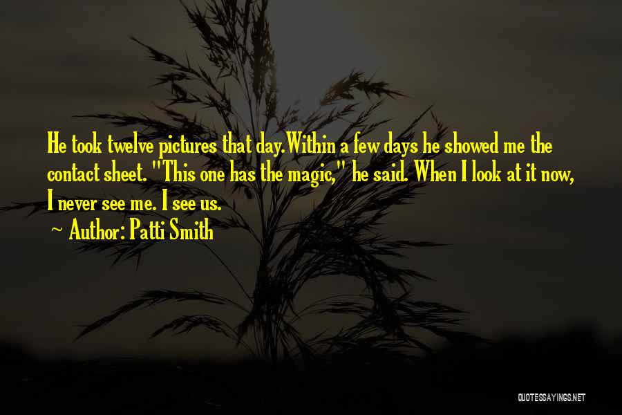 Photography Day Quotes By Patti Smith