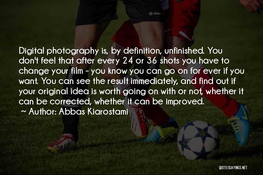Photography Film Quotes By Abbas Kiarostami