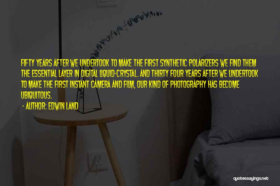 Photography Film Quotes By Edwin Land