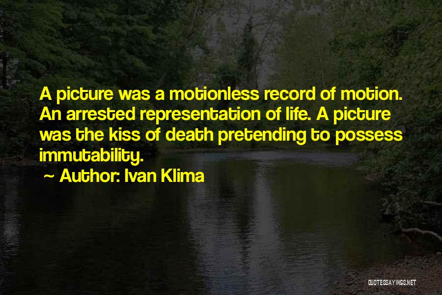 Photography Film Quotes By Ivan Klima