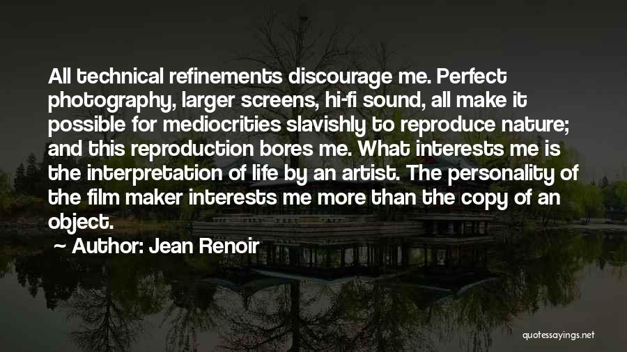 Photography Film Quotes By Jean Renoir