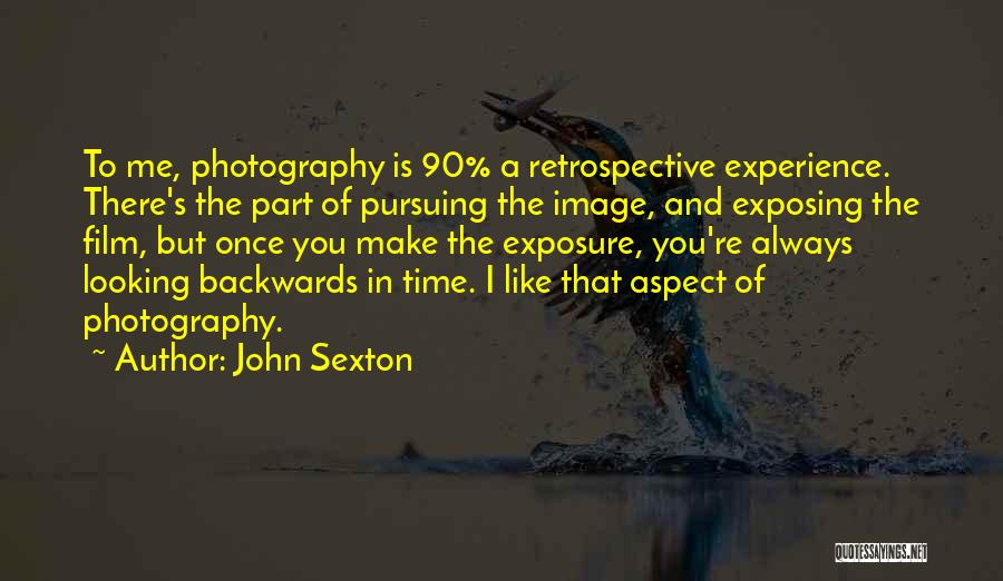 Photography Film Quotes By John Sexton