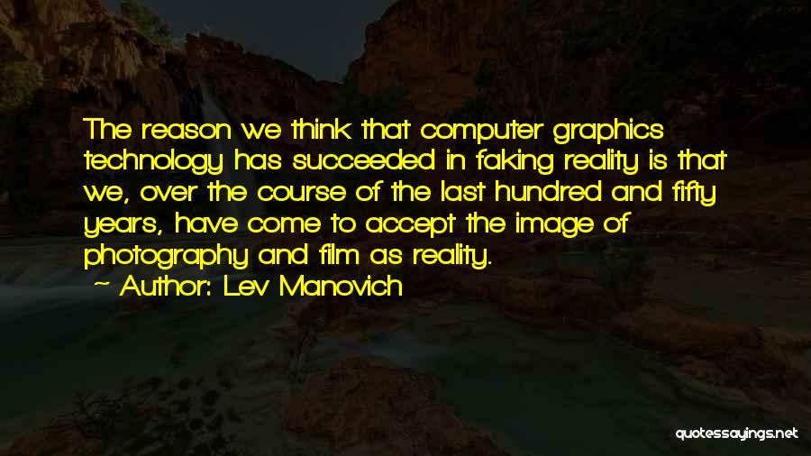 Photography Film Quotes By Lev Manovich