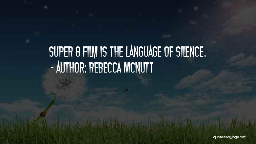 Photography Film Quotes By Rebecca McNutt