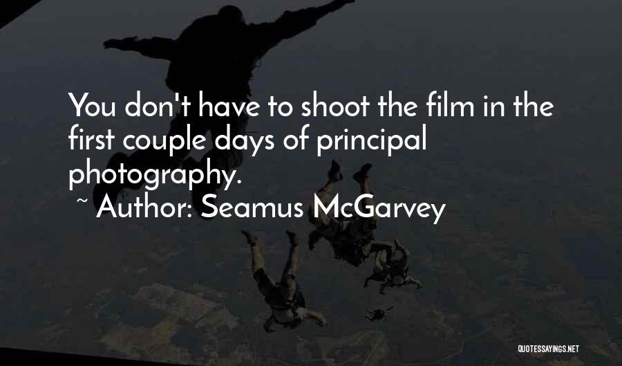 Photography Film Quotes By Seamus McGarvey