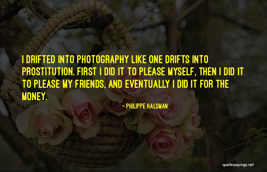 Photography Friends Quotes By Philippe Halsman Photography Friends Quotes By Philippe Halsman