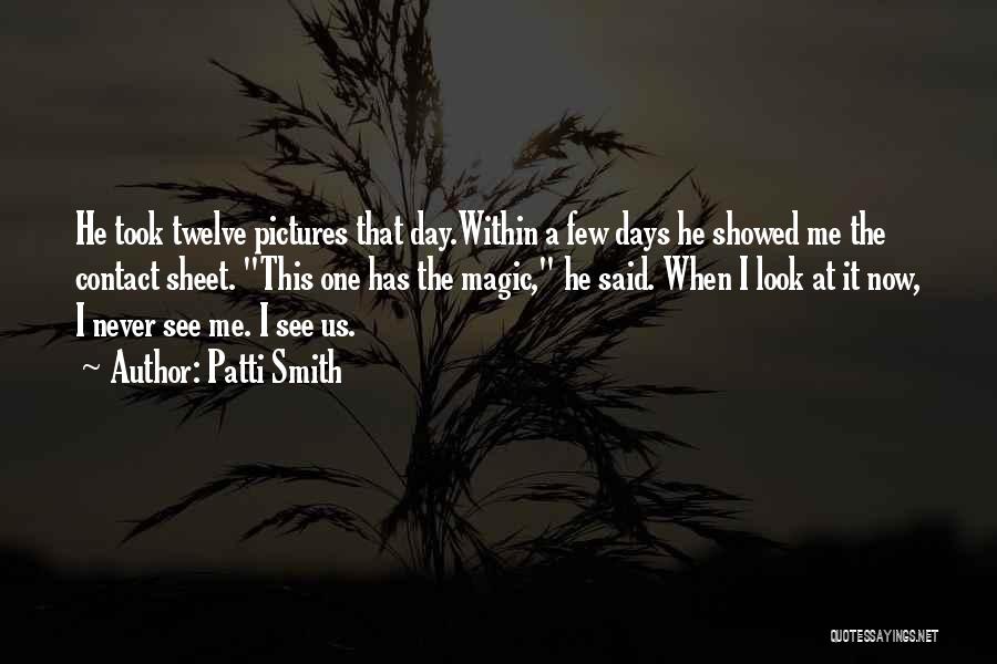 Photography Is Magic Quotes By Patti Smith