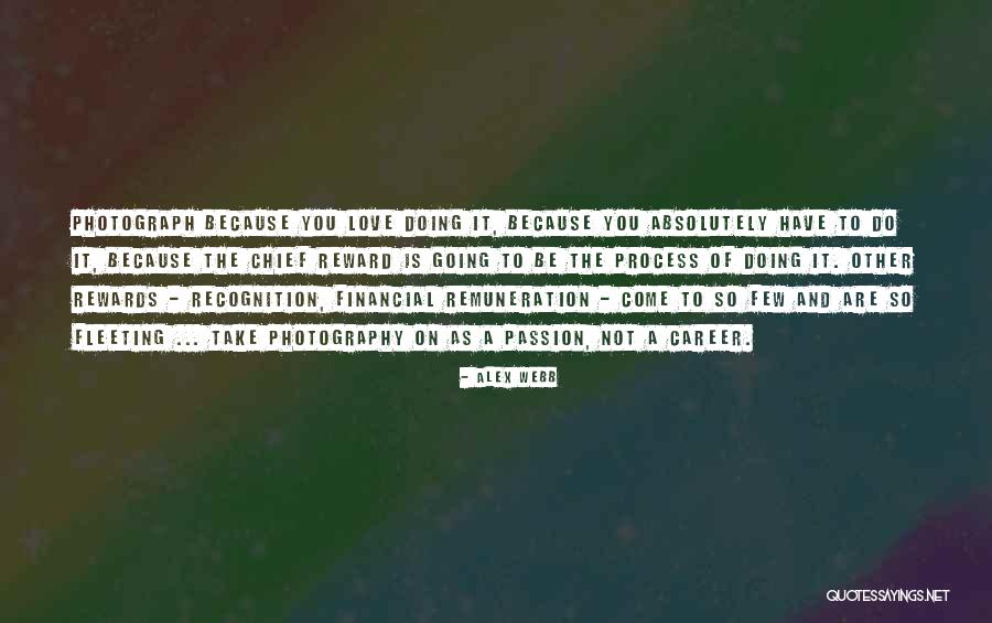 Photography Is Passion Quotes By Alex Webb Photography Is Passion Quotes By Alex Webb