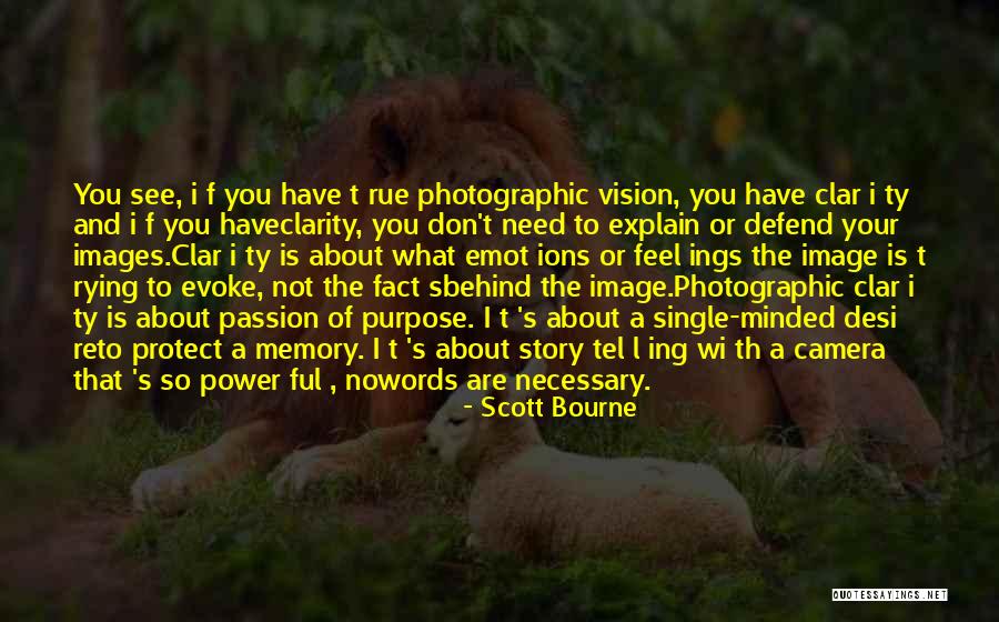 Photography Is Passion Quotes By Scott Bourne Photography Is Passion Quotes By Scott Bourne