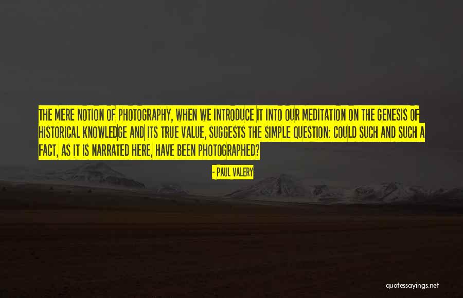 Photography Is Quotes By Paul Valery Photography Is Quotes By Paul Valery