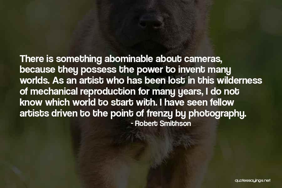 Photography Is Quotes By Robert Smithson Photography Is Quotes By Robert Smithson