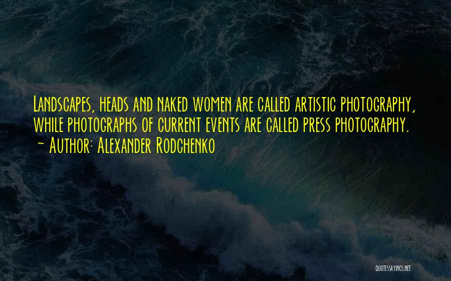 Photography Landscape Quotes By Alexander Rodchenko