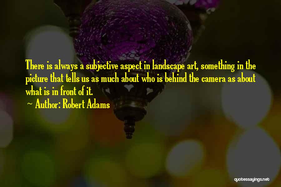 Photography Landscape Quotes By Robert Adams