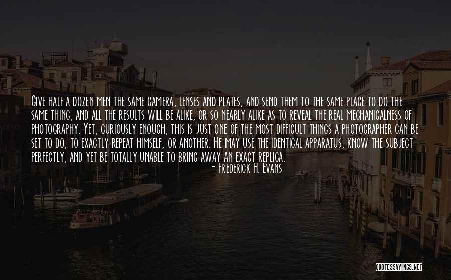 Photography Lenses Quotes By Frederick H. Evans Photography Lenses Quotes By Frederick H. Evans