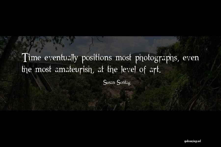 Photography Level Quotes By Susan Sontag Photography Level Quotes By Susan Sontag
