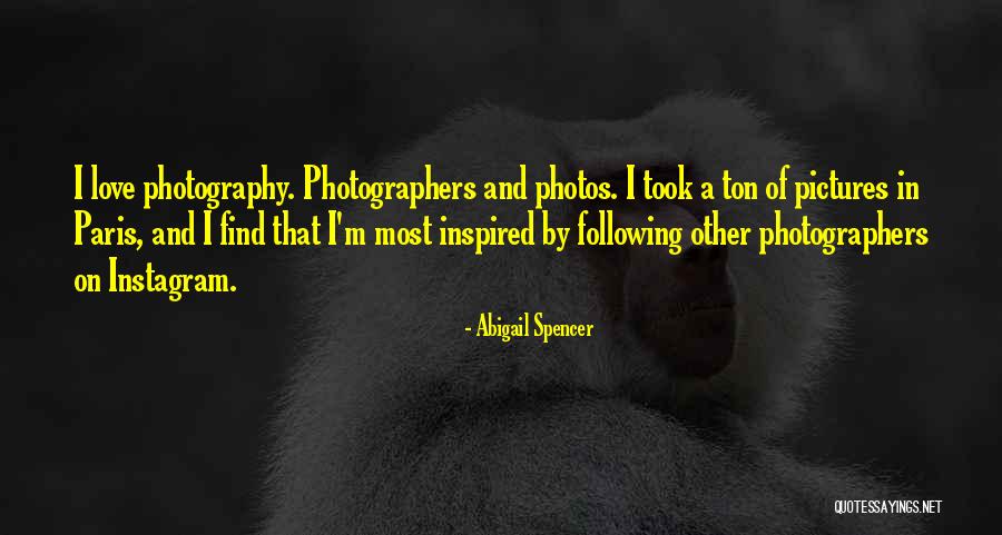 Photography Love Quotes By Abigail Spencer Photography Love Quotes By Abigail Spencer