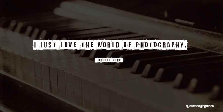 Photography Love Quotes By Brooke Burke Photography Love Quotes By Brooke Burke