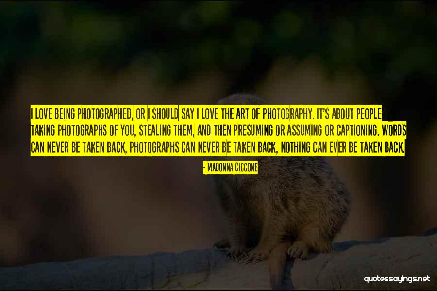 Photography Love Quotes By Madonna Ciccone Photography Love Quotes By Madonna Ciccone
