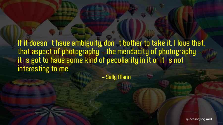 Photography Love Quotes By Sally Mann Photography Love Quotes By Sally Mann