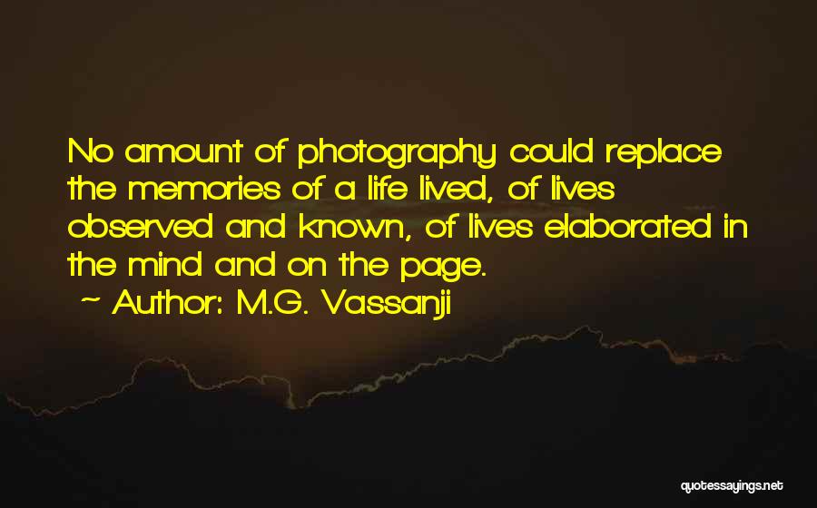 Photography Memories Quotes By M.G. Vassanji