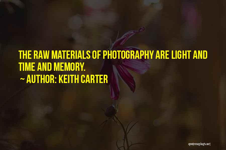 Photography Memory Quotes By Keith Carter