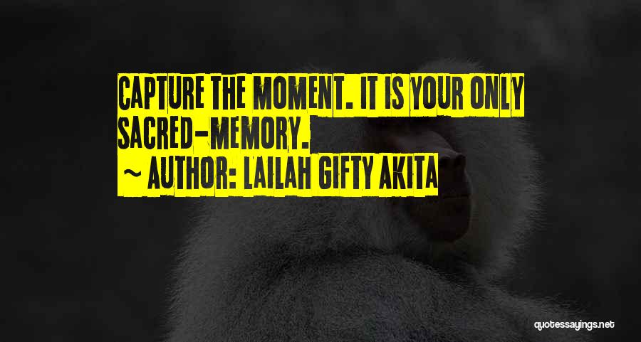 Photography Memory Quotes By Lailah Gifty Akita