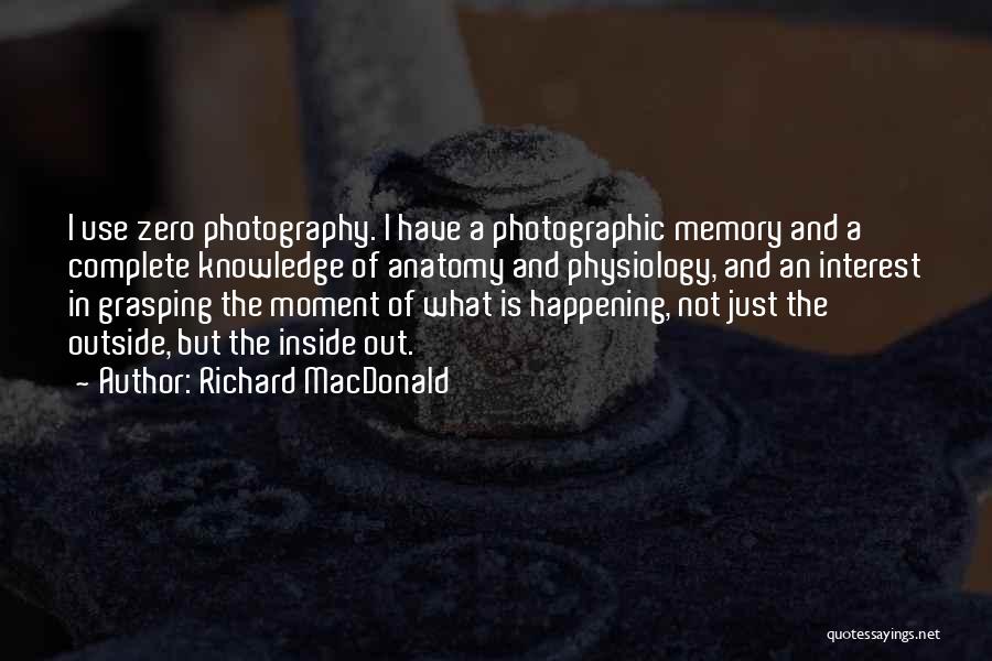 Photography Memory Quotes By Richard MacDonald