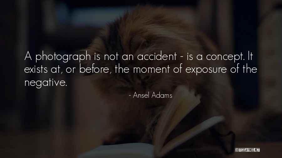 Photography Moments Quotes By Ansel Adams