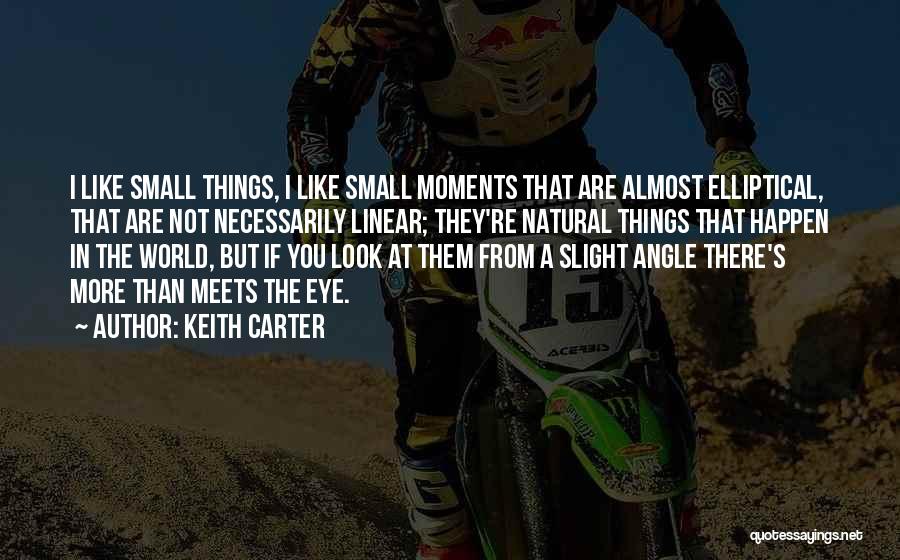 Photography Moments Quotes By Keith Carter