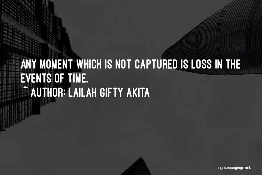 Photography Moments Quotes By Lailah Gifty Akita