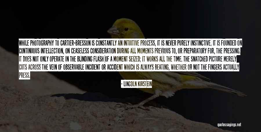 Photography Moments Quotes By Lincoln Kirstein