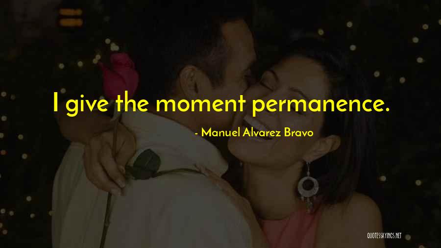 Photography Moments Quotes By Manuel Alvarez Bravo