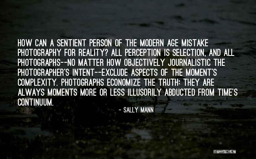 Photography Moments Quotes By Sally Mann