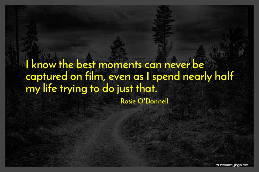 Photography Movies Quotes By Rosie O'Donnell Photography Movies Quotes By Rosie O'Donnell