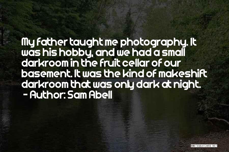 Photography My Hobby Quotes By Sam Abell