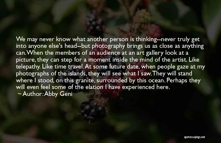 Photography Nature Quotes By Abby Geni