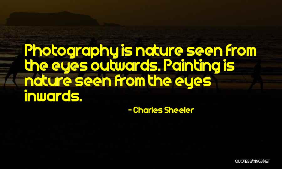 Photography Nature Quotes By Charles Sheeler