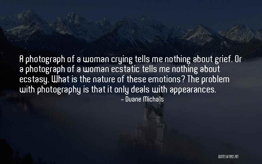 Photography Nature Quotes By Duane Michals