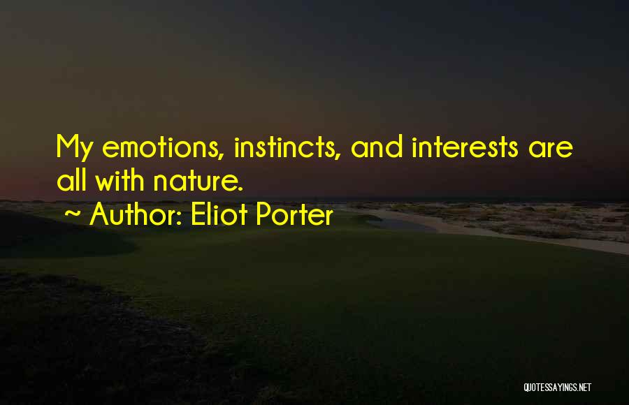 Photography Nature Quotes By Eliot Porter