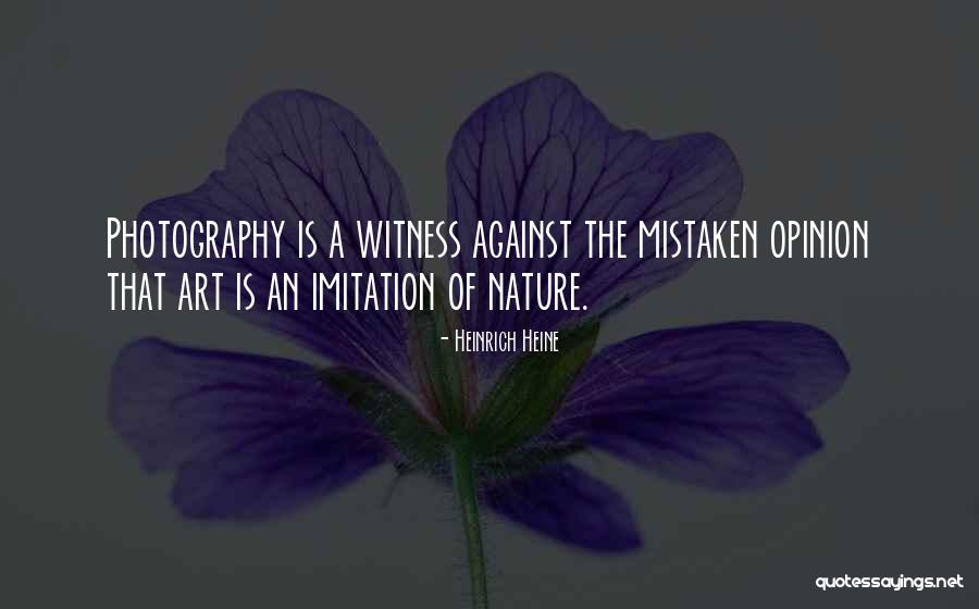 Photography Nature Quotes By Heinrich Heine