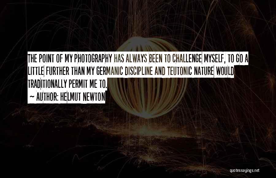 Photography Nature Quotes By Helmut Newton