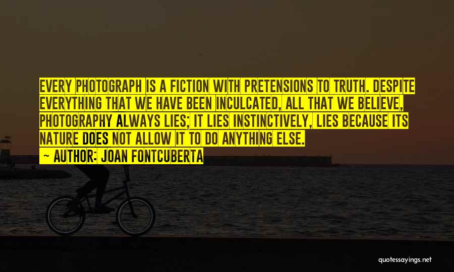 Photography Nature Quotes By Joan Fontcuberta