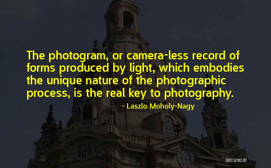 Photography Nature Quotes By Laszlo Moholy-Nagy