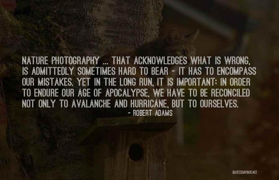 Photography Nature Quotes By Robert Adams