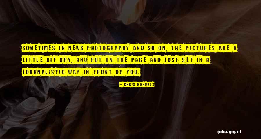 Photography Page Quotes By Chris Hondros